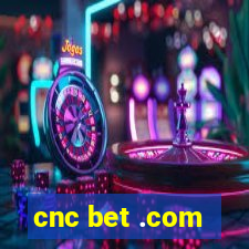 cnc bet .com